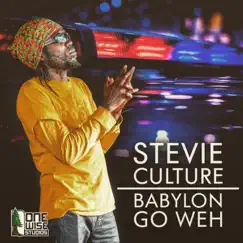 Babylon Go Weh - Single by Stevie Culture album reviews, ratings, credits