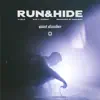 Run&Hide - Single album lyrics, reviews, download