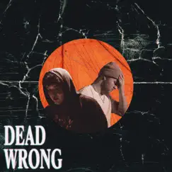 Dead Wrong - Single by SpaceMan Zack & 7ru7h album reviews, ratings, credits
