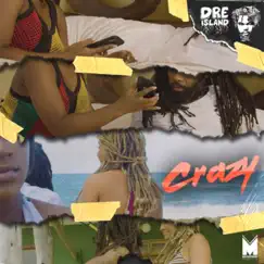 Crazy - Single by Dre Island album reviews, ratings, credits