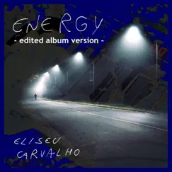 Energy (Extended) - Single by Eliseu Carvalho album reviews, ratings, credits