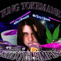 Smoothpimpin - Single by Yung Tokemane album reviews, ratings, credits