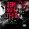 Dem Nuh Thug (feat. Mr Root Eye & Kamelyeon) - Single album lyrics, reviews, download