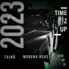 TIME Z UP (feat. TAINÃ & Dj Gh Do SD) - Single album lyrics, reviews, download