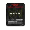 S A Y G I (feat. Mercy Nostra) - Single album lyrics, reviews, download