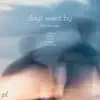 Days Went By (The Remixes) - EP album lyrics, reviews, download