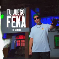 Tu Juego Feka - Single by Tres Hache album reviews, ratings, credits