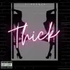 Thick - Single album lyrics, reviews, download