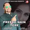 Preeto Nain Tere - Single album lyrics, reviews, download