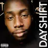 Dayshift - Single album lyrics, reviews, download