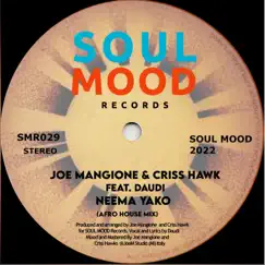Neema Yako (feat Daudi) - Afro House Mix - Single by Joe Mangione & Criss Hawk album reviews, ratings, credits