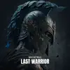 Last Warrior - EP album lyrics, reviews, download