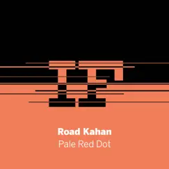 Pale Red Dot - Single by Road Kahan album reviews, ratings, credits