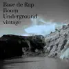 Base de Rap Boom Underground vintage - Single album lyrics, reviews, download