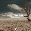 Hell to Pay - Single album lyrics, reviews, download