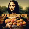 PXSSY ON ME (feat. Quocaine O' Malley) - Single album lyrics, reviews, download