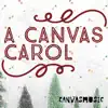 A Canvas Carol (feat. Mark Beswick) - Single album lyrics, reviews, download