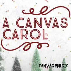 A Canvas Carol (feat. Mark Beswick) - Single by Canvas Music album reviews, ratings, credits