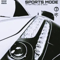Sports Mode - Single by Segi & Overtime Lee album reviews, ratings, credits