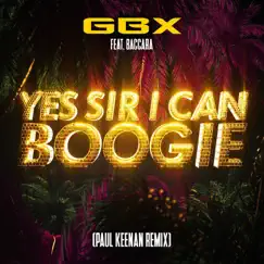 Yes Sir, I Can Boogie (Paul Keenan Remix) - Single [feat. Baccara] - Single by GBX album reviews, ratings, credits