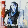 AXIOMATIC (feat. 2 Gucci, Djinn the Disciple & Dua1Sh0ck) - Single album lyrics, reviews, download