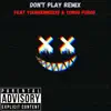 Don't Play (Remix) [feat. Yungg Purgg & YoungenNB23$] - Single album lyrics, reviews, download