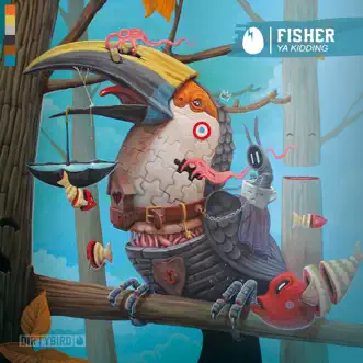 Ya Kidding - Single by FISHER album download