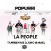 Popurrí La People & También Me Llamo Ismael - Single album lyrics, reviews, download