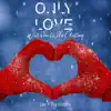 Only Love (Will Save Us This Christmas) (feat. Angel City Chorale) - Single album lyrics, reviews, download