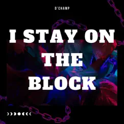 I Stay on the Block Song Lyrics