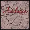 Jubilation - EP album lyrics, reviews, download