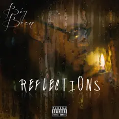 Reflections - EP by Big Bean album reviews, ratings, credits