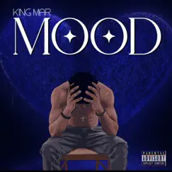My Mood - Single by King Mar album reviews, ratings, credits