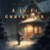 A Lo-Fi Christmas - EP album lyrics, reviews, download