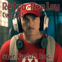 Retro Replay, Vol. 8: Super Marshall Bros. by Retro Replay album reviews, ratings, credits