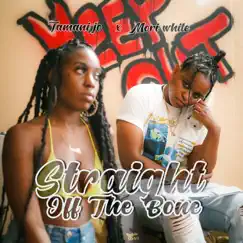 Straight off the Bone - EP by Mori White & Tamani Jo. album reviews, ratings, credits