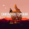 Cansado de Esperar - Single album lyrics, reviews, download