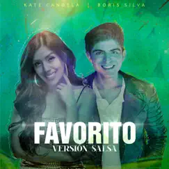 Favorito (Versión Salsa) [Versión Salsa] - Single by Boris Silva & Kate Candela album reviews, ratings, credits