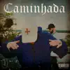 Caminhada (feat. Flip) - Single album lyrics, reviews, download