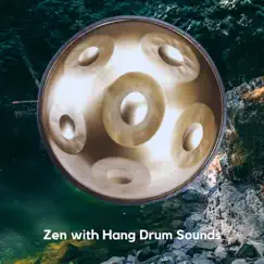 Zen with Hang Drum Sounds by Relaxing Hang Drum Nature, Hang Drum & The Hang Drum Project album reviews, ratings, credits
