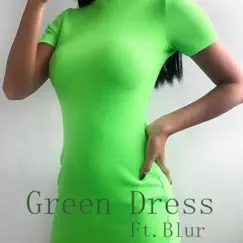 Green Dress (feat. BLUR) - Single by Dead Whip album reviews, ratings, credits