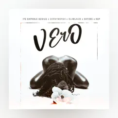Vero - Single by Itz Capable Genius Beatz, ZarnyMorsh, Shyzee, Olablaize & Kep album reviews, ratings, credits