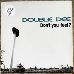 Don't You Feel? - EP by Double Dee album reviews, ratings, credits