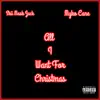 All I Want For Christmas - Single (feat. Myko Cane) - Single album lyrics, reviews, download