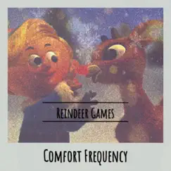 Reindeer Games - Single by Comfort Frequency album reviews, ratings, credits