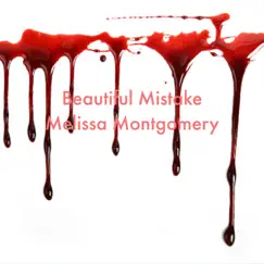 Beautiful Mistake - Single by Melissa Montgomery album reviews, ratings, credits
