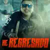 He Regresado - Single album lyrics, reviews, download