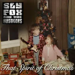 That Spirit of Christmas - Single by Sly Fox and the Hustlers album reviews, ratings, credits