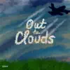 Out of the Clouds album lyrics, reviews, download
