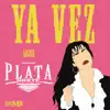 Ya Vez - Single album lyrics, reviews, download
